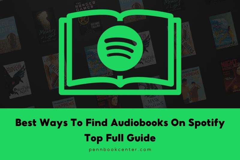 How To Find Audiobooks On Spotify Top Full Guide