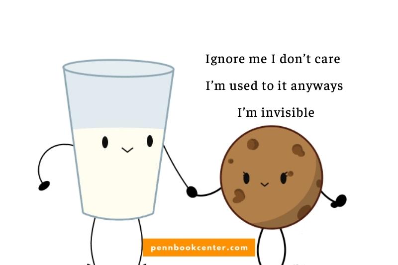 Ignore me I don’t care I’m used to it anyways I’m invisible