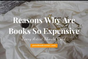Reasons Why Are Books So Expensive