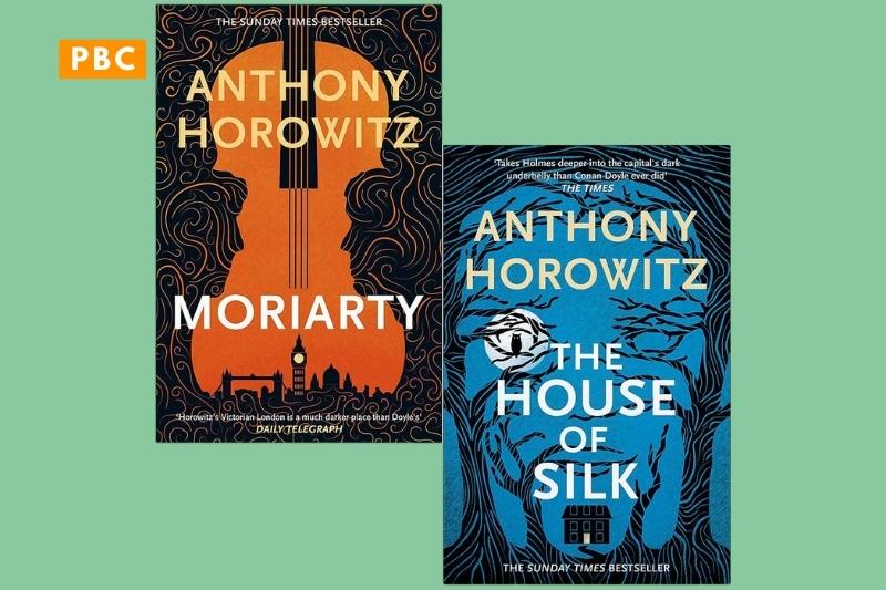 The House of Silk and Moriarty by Anthony Horowitz
