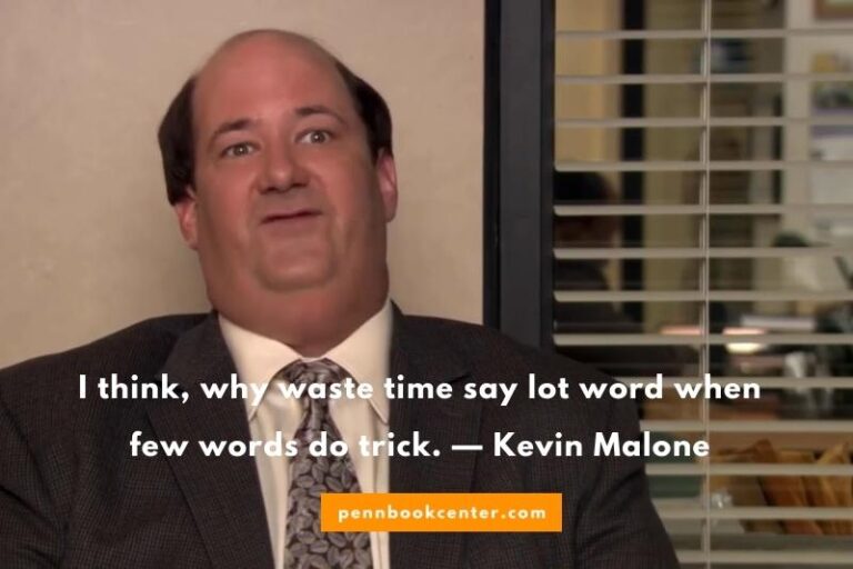 I Think Why Waste Time Say Lot Word When Few Words Do Trick. — Kevin Malone 768x512 