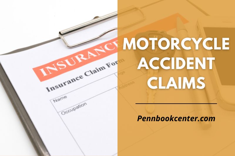 Comprehensive Guide to Motorcycle Accident Claims - Pennbook Center