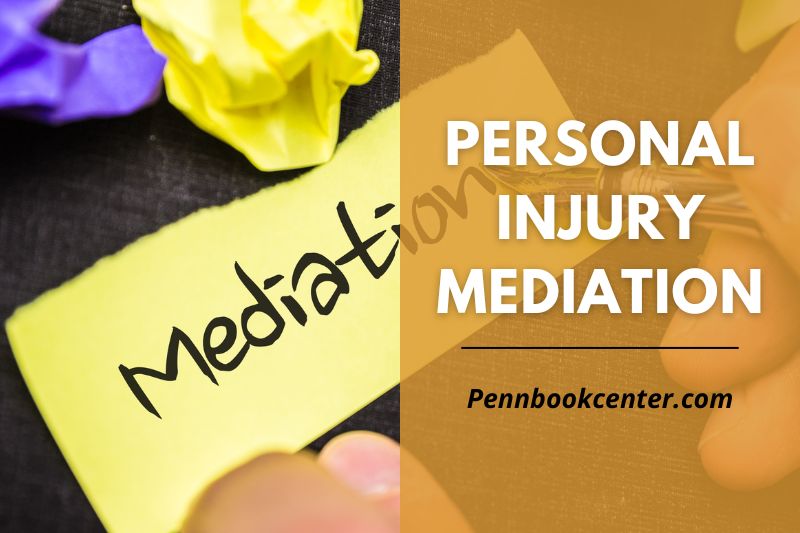 Effective Personal Injury Mediation Guide Resolve Cases Faster and Easier