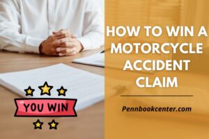 How to Win a Motorcycle Accident Claim Essential Tips and Steps 2024