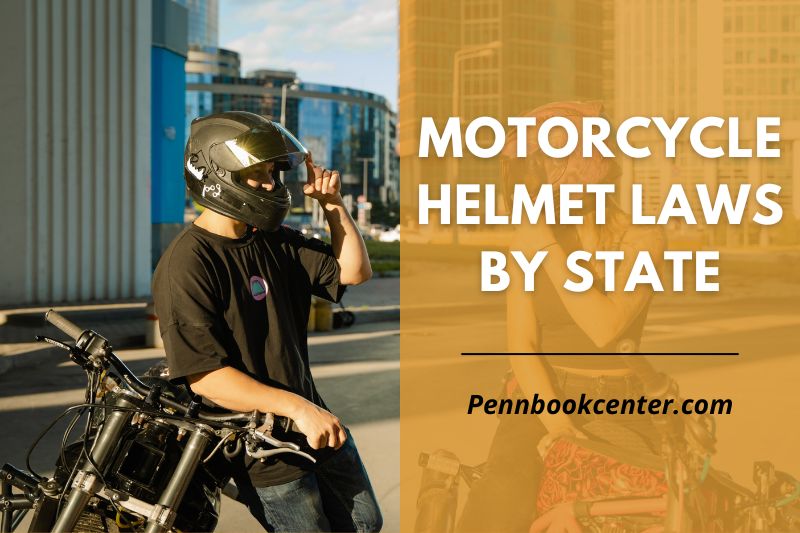 Motorcycle Helmet Laws by State Comprehensive Guide 2024