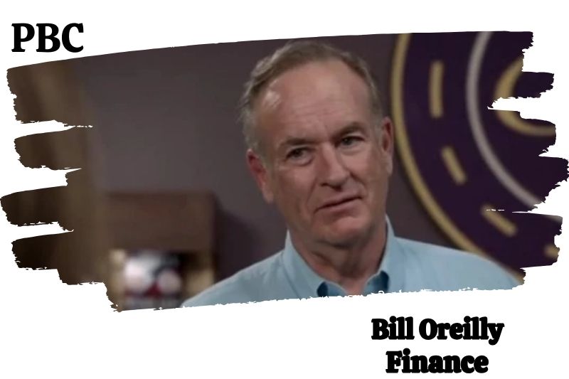 Bill OReilly Finance Overview