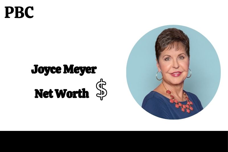 What Is Joyce Meyer Net Worth And Sources 2024? PBC