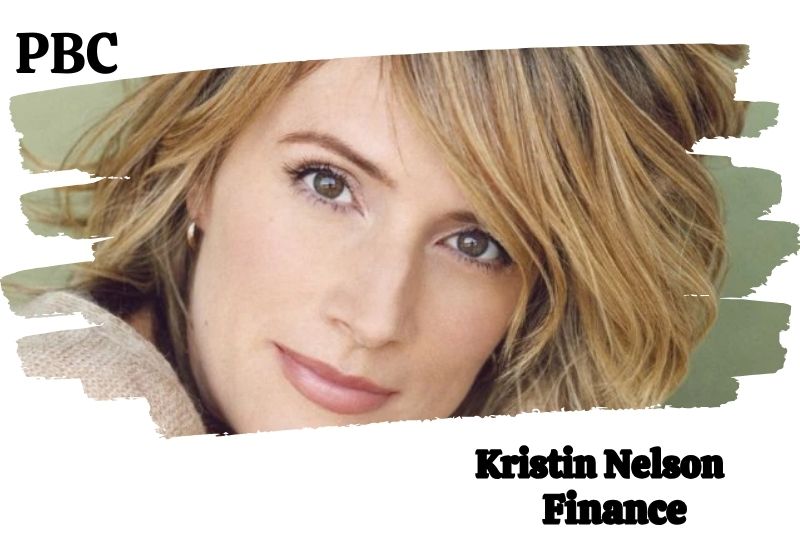 What is Kristin Nelson Net Worth 2024: A Look at Her Wealth and Income Sources