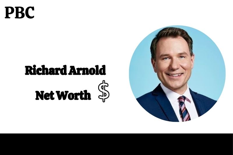 Richard Arnold Net Worth 2024 Career Highlights, Financial