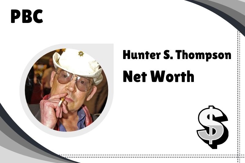What is Hunter S Thompson Net Worth in 2024 Salary and Financial Overview 2 What is Hunter S Thompson Net Worth 2025: How Did He Make His Money?