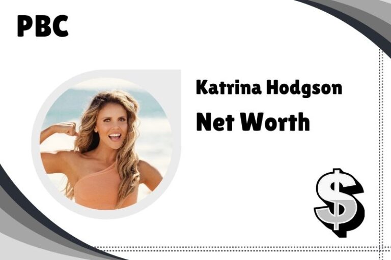 Katrina Hodgson Net Worth In 2024: Financial Insights | PBC