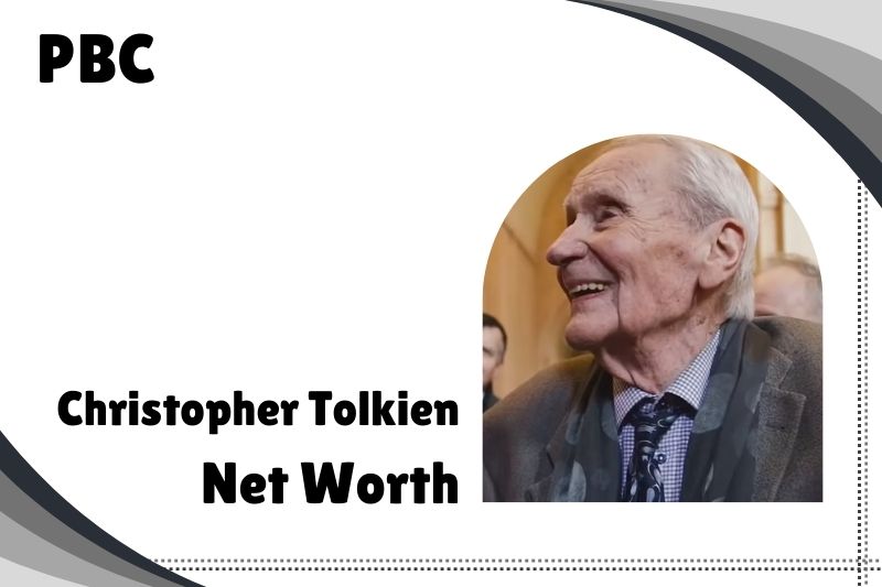 What is the Net Worth Of Christopher Tolkien in 2024 4 What is the Net Worth of Christopher Tolkien in 2025?