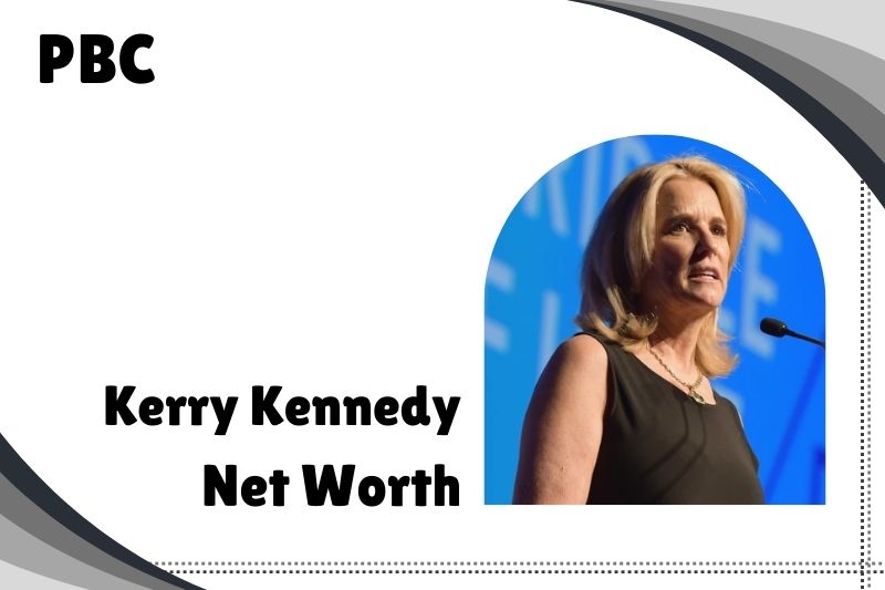 Kerry Kennedy Net Worth In 2024 Financial Insights PBC