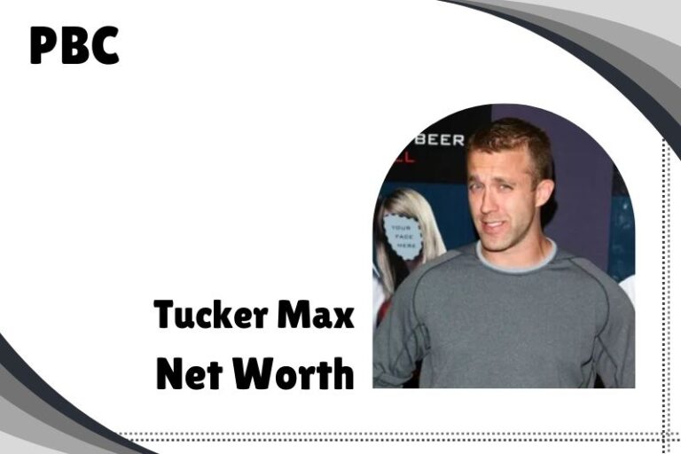 Tucker Max Net Worth In 2024: Financial Insights | PBC