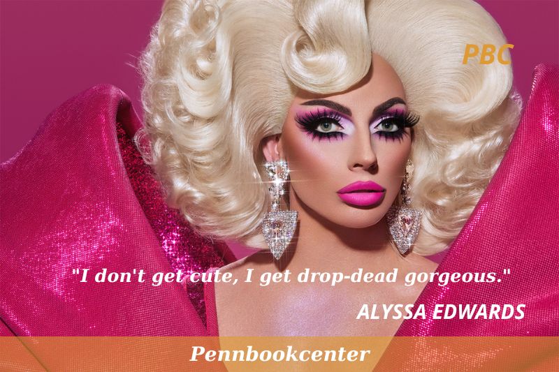 Top 30 Quotes by Alyssa Edwards