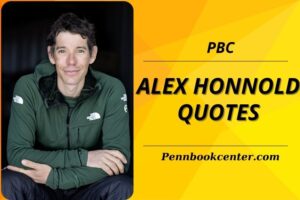 Top 50 Alex Honnold Quotes 2024 Inspirational Words from the Free Solo Climber