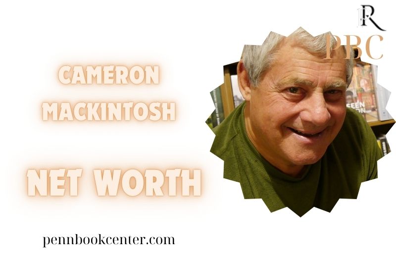 What is Cameron Mackintosh Net Worth 2024 Major Productions and Financial Success