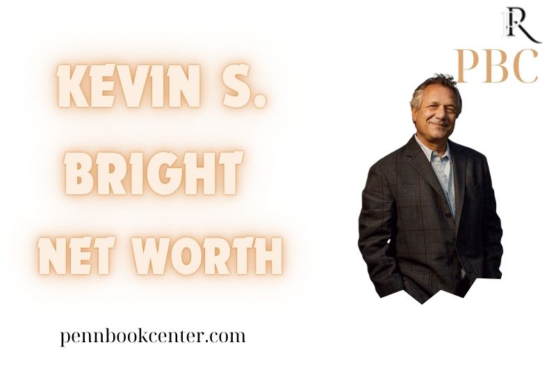 What is Kevin S. Bright Net Worth 2024 Career Highlights & Financial Success