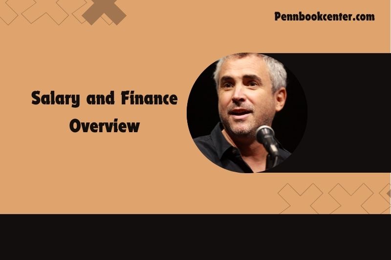 Alfonso Cuaron Salary and Finance Overview