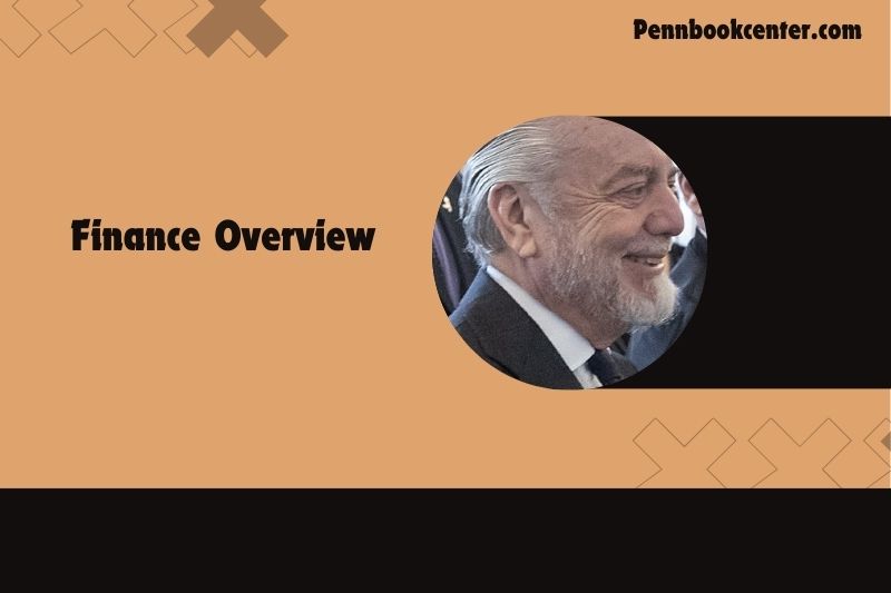 Aurelio De Laurentiis Finance Overview