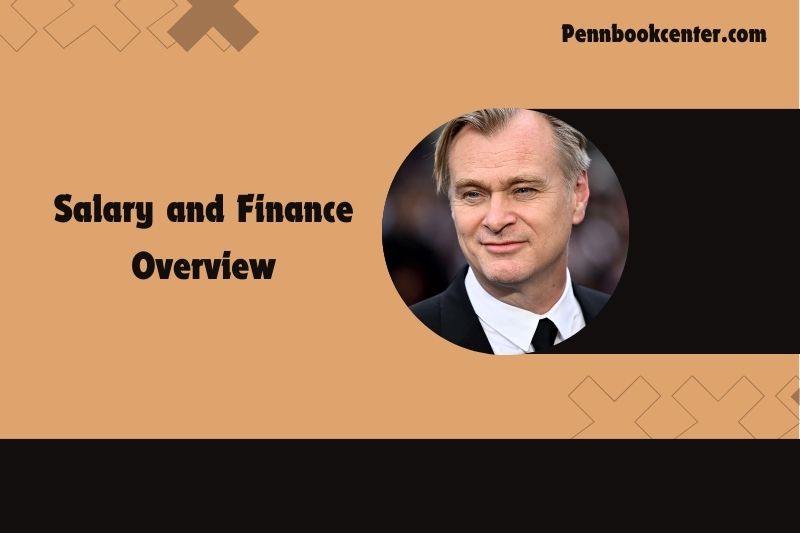 Christopher Nolan Salary and Finance Overview