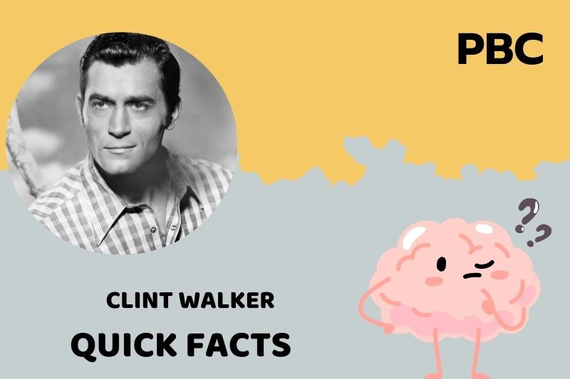 Clint Walker Quick Facts