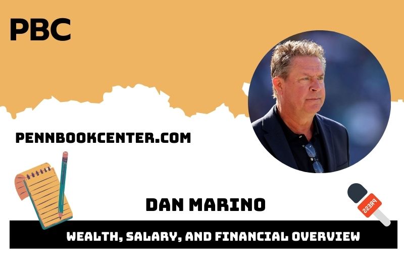 Dan Marino Wealth, Salary, and Financial Overview