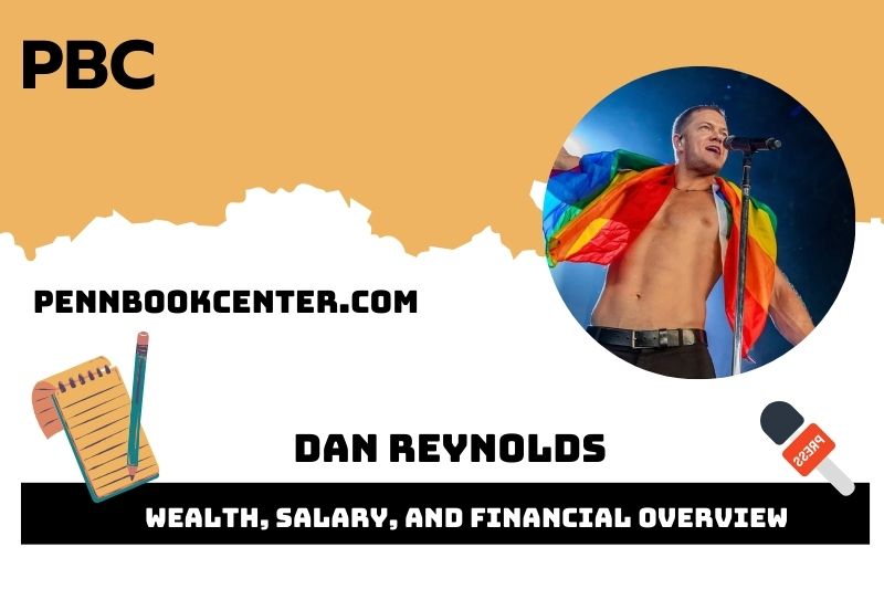 Dan Reynolds Wealth Salary and Financial Overview 5 Dan Reynolds Wealth, Salary, and Financial Overview