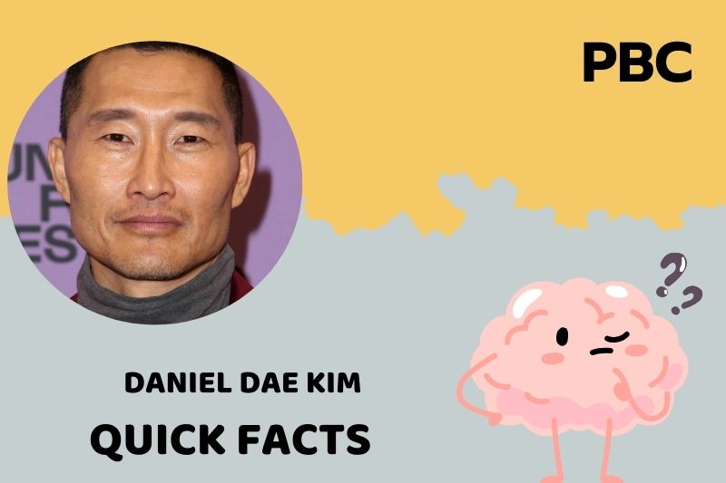 Daniel Dae Kim Quick Facts 3 Daniel Dae Kim Quick Facts