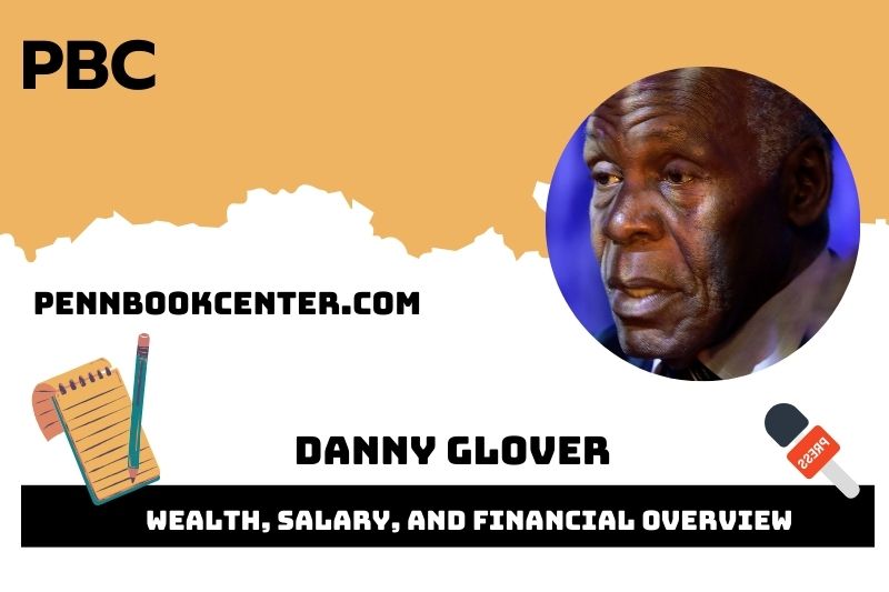 Danny Glover Wealth, Salary, and Financial Overview