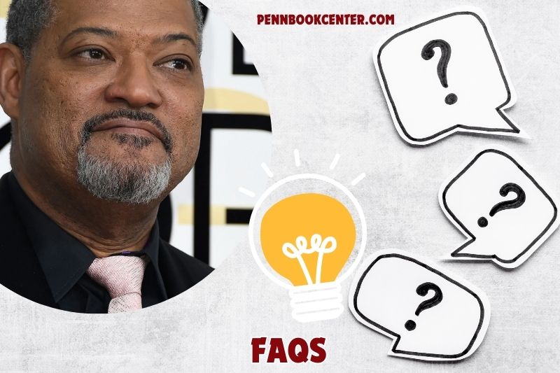 FAQs About Laurence Fishburne