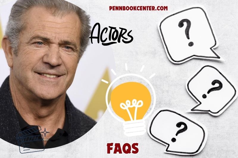 FAQs About Mel Gibson