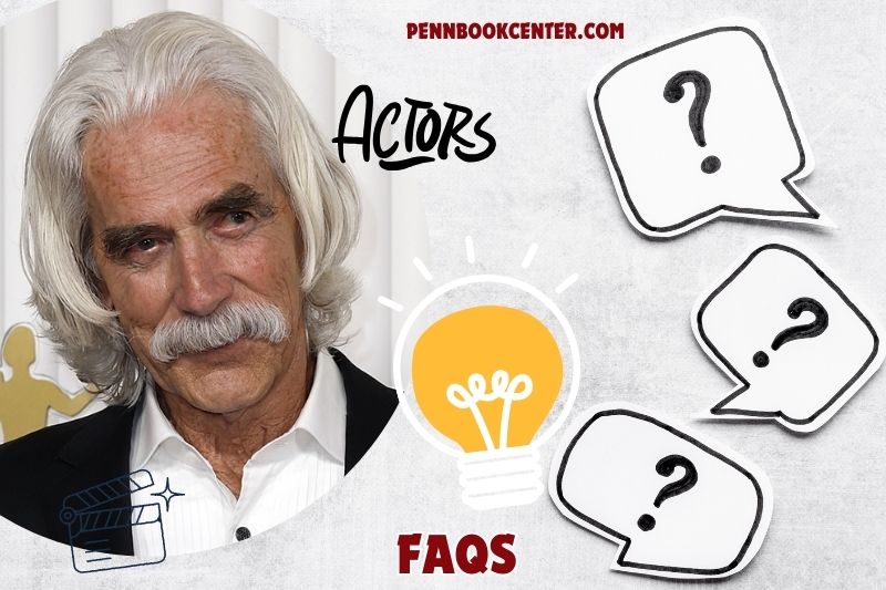 FAQs About Sam Elliott