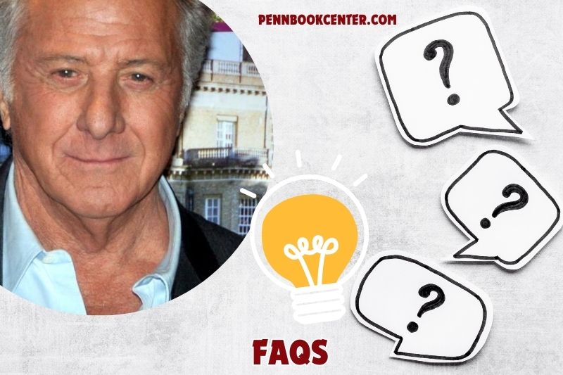 FAQs about Dustin Hoffman