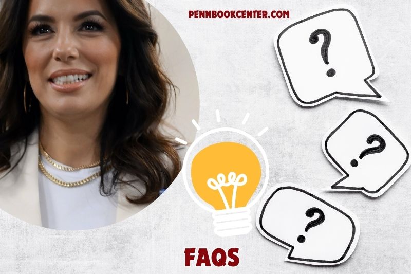 FAQs about Eva Longoria