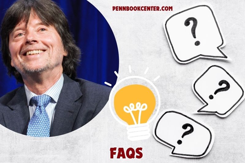 FAQs about Ken Burns