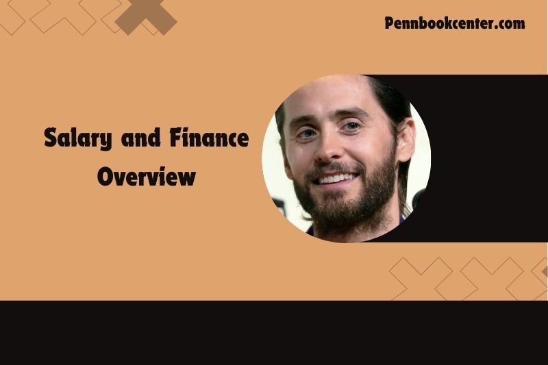 Jared Leto Salary and Finance Overview