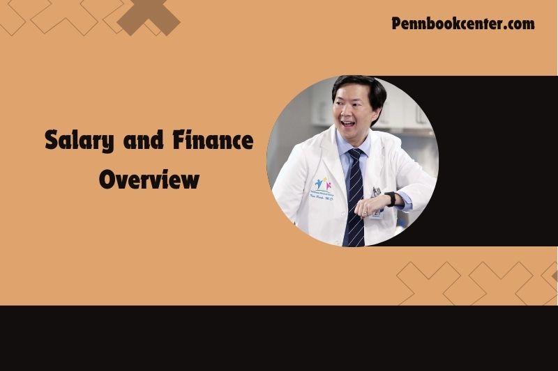 Ken Jeong Salary and Finance Overview