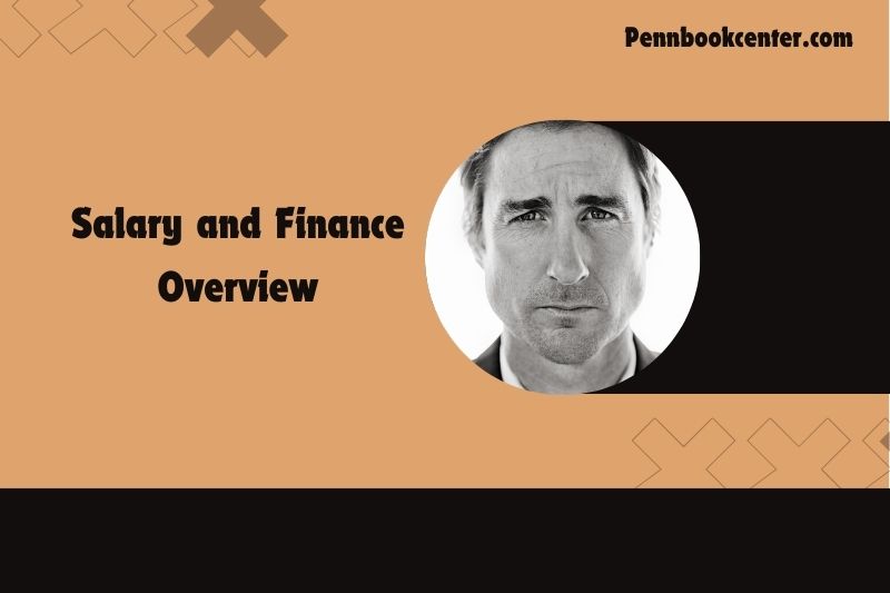 Luke Wilson Salary and Finance Overview