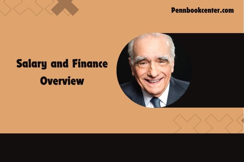 Martin Scorsese Salary and Finance Overview