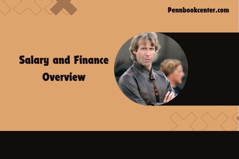 Michael Bay Salary and Finance Overview