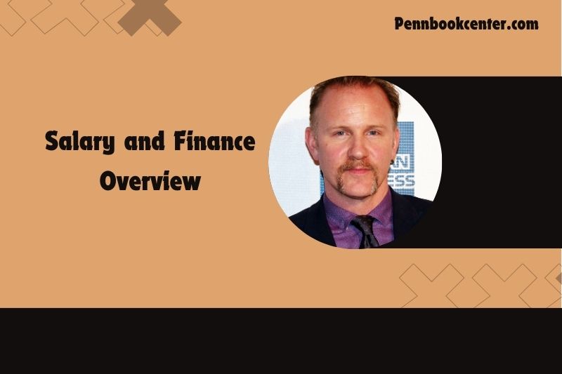 Morgan Spurlock Salary and Finance Overview