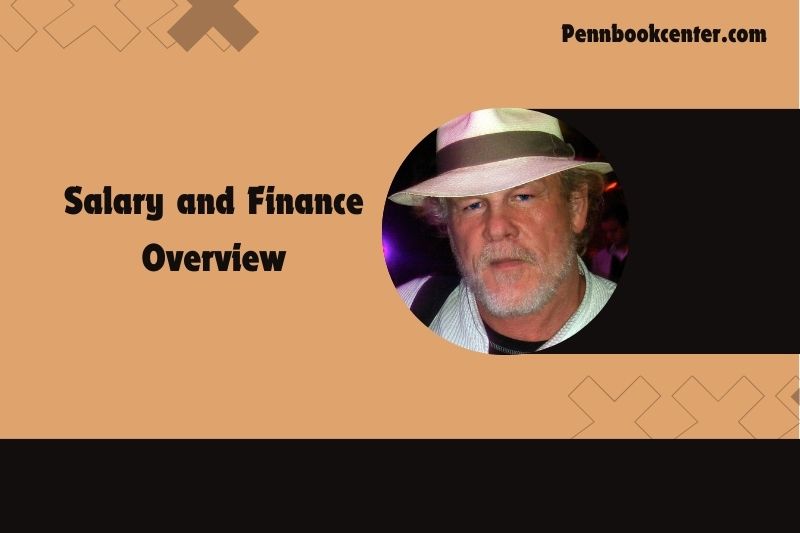 Nick Nolte Salary and Finance Overview