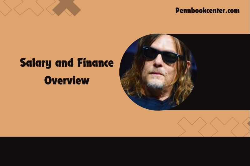 Norman Reedus Salary and Finance Overview