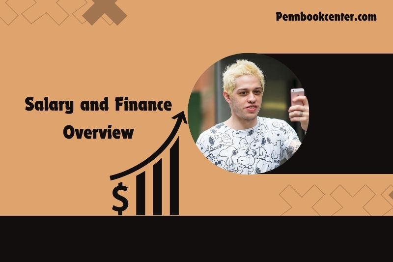 Pete Davidson Salary and Finance Overview 