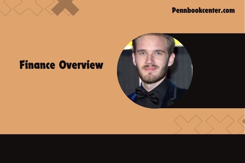 PewDiePie Finance Overview