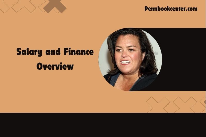 Rosie Odonnell Salary and Finance Overview