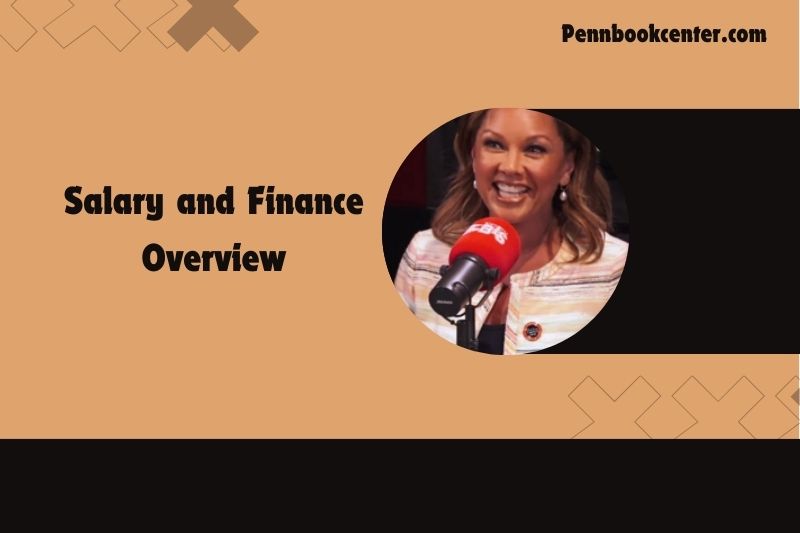 Vanessa Williams Salary and Finance Overview