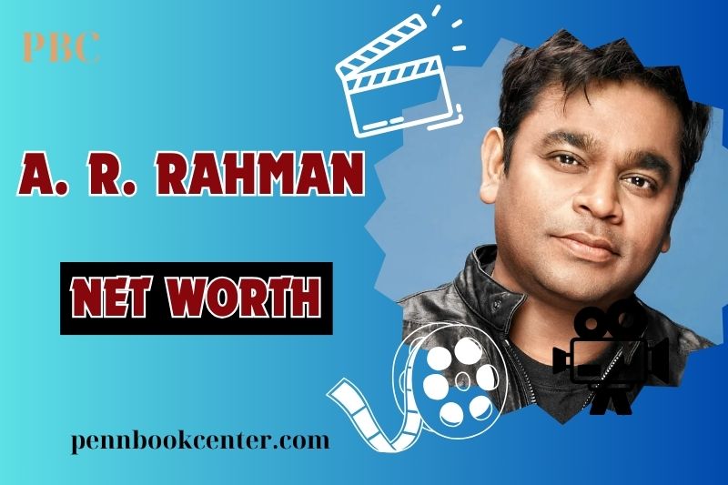 What is A. R. Rahman Net Worth 2024 Musical Achievements amp Career Milestones