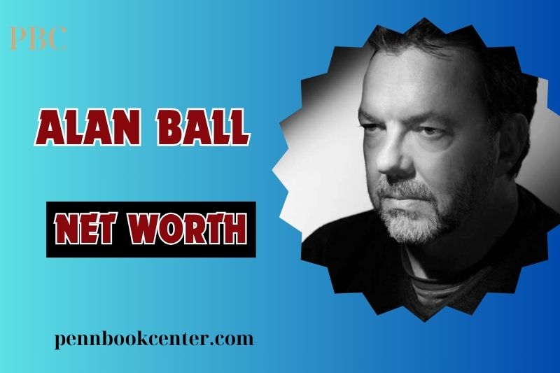 What is Alan Ball Net Worth in 2024 How He Built His Wealth Through Writing